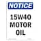 Signmission OSHA Notice, 5" Height, 15W40 Motor Oil Sign, 5" X 3.5", Portrait OS-NS-D-35-V-10014 - alternate 1